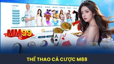 M88 - Nhà cái giải trí đa dạng trò chơi với tỷ lệ thưởng hấp dẫn