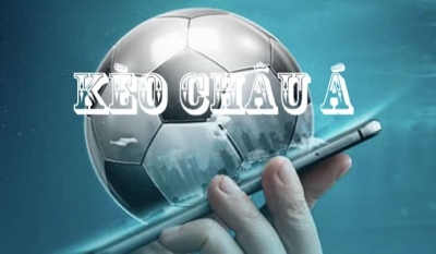 Kèo châu Á - Các bí kíp soi kèo chuẩn dễ trúng cho newbie